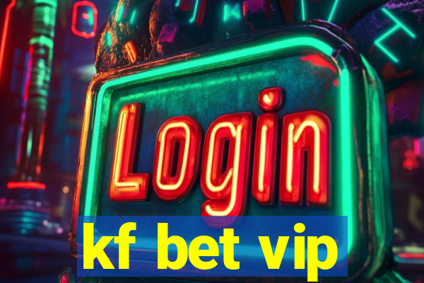 kf bet vip